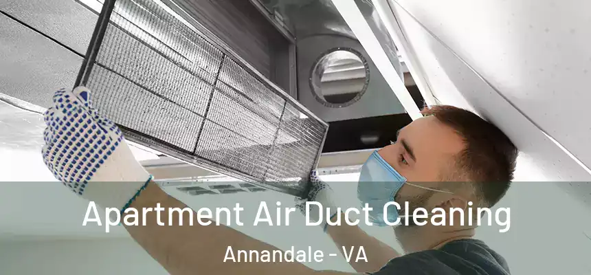  Apartment Air Duct Cleaning Annandale - VA
